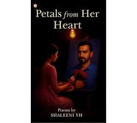 Petals From Her Heart : Poetry For Every Heart That Still Waits. (Optional)