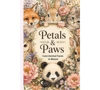Petals & Paws, Cute Animal Faces in Bloom: Premium Hardcover Coloring Book for Relaxation, Mindfulness and Creative Moments