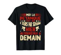 Pétanque 3 Jours Par Semaine Sport Apéro Amis Homme Cadeau T-Shirt