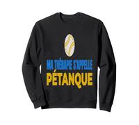 Pétanque Amour Therapy Sport Passion Joueurs Sweatshirt