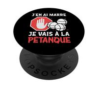 Petanque J'en AI Marre Je Vais A La Petanque PopSockets PopGrip Adhésif