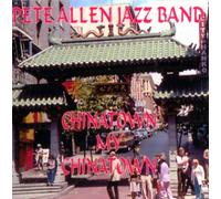 Pete Allen Jazz Band - My Chinatown [Import]