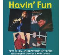 PETE ALLEN-JOHN PETTERS HOT FOUR - HAVIN' FUN [UK Import]
