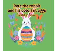 Pete and his easter eggs: easter coloring book for kids, help Pete color in all his eggs