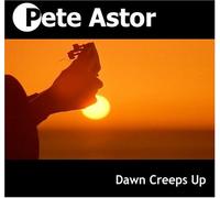 Pete Astor - Dawn Creeps Up (US Import)