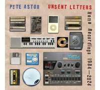 Pete Astor - Unsent Letters: Home Recordings 1984-2024 [Vinyl Lp]