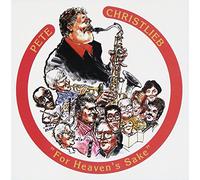 Pete Christlieb - for Heaven's Sake