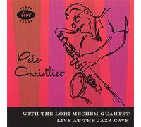 Pete Christlieb - Live at The Jazz Cave