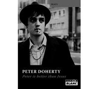 Pete Doherty - Peter is better than Jesus - Busty - Camion Blanc Eds - relié - Biographie