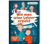 Pete Johnson Th Wie man seine Lehrer erzieht: Witziges Kinderbuch voller (Poche)