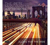 Pete Mcguinness Jazz Orch - Along for The Ride [Import]