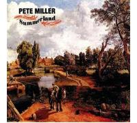 Pete Miller - Summerland [Import]