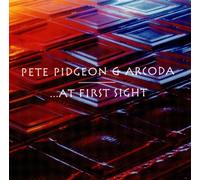 Pete Pidgeon & Arcoda - At First Sight