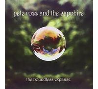 Pete Ross & The Sapphire - Boundless Expanse [Import]