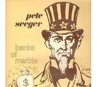 Pete Seeger - Banks of marble
