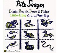 PETE SEEGER - Birds, Beasts, Bugs and Fishes (Little & Big)