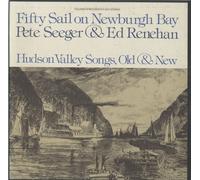 PETE SEEGER - Fifty Sail on Newburgh Bay