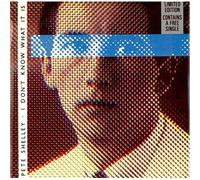 Pete Shelley - I Don't Know What It Is + bonus 7"