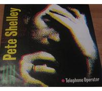 PETE SHELLEY - PETE SHELLEY -7"Single-Telephone Operator/Many A Time,EX+