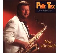 Pete Tex - Nur Für Dich