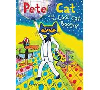 Pete the Cat and the Cool Cat Boogie: Grumpy Toad says Pete dances all wrong, but Owl's wise words teach him to groove his own way-ages 4-8
