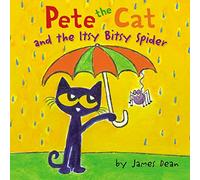 Pete the Cat and the Itsy Bitsy Spider: Pete the Cat helps a struggling itsy bitsy spider in this groovy sing-along picture book about friendship and never giving up