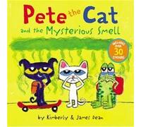 Pete the Cat and the Mysterious Smell by Kimberly Dean Kimberly Dean (Auteur)