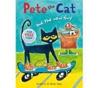 Pete the Cat and the New Guy Kimberly Dean - Eric Litwin (Auteur)