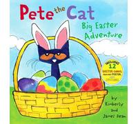 Pete the Cat: Big Easter Adventure: An Easter and Springtime Book for Kids