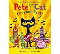 Pete the Cat Crayons Rock by Kimberly Dean Hardcover Book Kimberly Dean (Auteur)