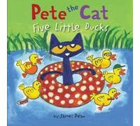 Pete the Cat Five Little Ducks by Kimberly Dean Hardcover Book James Dean (Auteur)