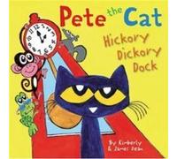 Pete the Cat Hickory Dickory Dock by Kimberly Dean Kimberly Dean (Auteur)