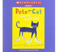 Pete the Cat I Love My White Shoes by Eric Litwin (2010-08-01)