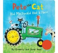 Pete the Cat Old MacDonald Had a Farm Sound Book by James DeanKimberly Dean James DeanKimberly Dean (Auteur)
