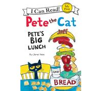 Pete the Cat: Pete's Big Lunch
