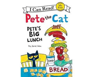 [(Pete the Cat : Pete's Big Lunch)] [By (author) James Dean] published on (March, 2013)