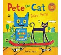 Pete the Cat RoboPete by James Dean James Dean (Auteur)