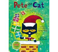 Pete the Cat Saves Christmas: Great for Holiday and Christmas Reading or Gifting