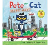 Pete the Cat: Secret Agent: Includes Over 30 Stickers!