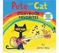 Pete the Cat Storybook Favorites by James DeanKimberly Dean James Dean (Auteur)