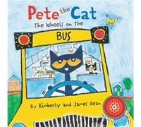 Pete the Cat The Wheels on the Bus Sound Book by Kimberly Dean Kimberly Dean (Auteur)