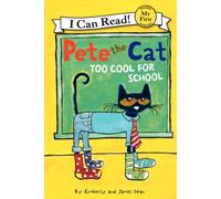 Pete the Cat: Too Cool for School: A Funny Beginning Reader about School, Clothing, and Being Yourself for Kids (Ages 4-8)