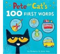 Pete the Cats 100 First Words Board Book by Kimberly Dean Kimberly Dean (Auteur)