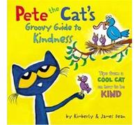 Pete the Cats Groovy Guide to Kindness - James DeanKimberly Dean - HarperCollins - Livre en Anglais - Hardback James DeanKimberly DeanJames DeanKimberly Dean (Auteur)