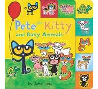 Pete the Kitty and Baby Animals by James Dean James Dean (Auteur)
