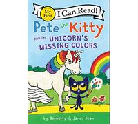 Pete the Kitty and the Unicorn's Missing Colors: A Fun Animal Story for Children (Ages 4-8)