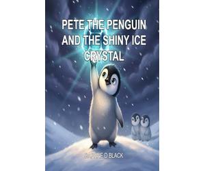 Pete the Penguin and the Shiny Ice Crystal