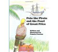 Pete the Pirate and the Pearl of Great Price