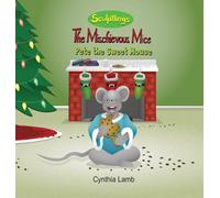 Pete The Sweet Mouse: A Behavioral Book on Stealing (A Christmas Story with a Valuable Lesson on Bad Behaviors)