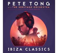 Pete Tong, the Heritage Orchestra, Jules Buckley - Pete Tong Ibiza Classics